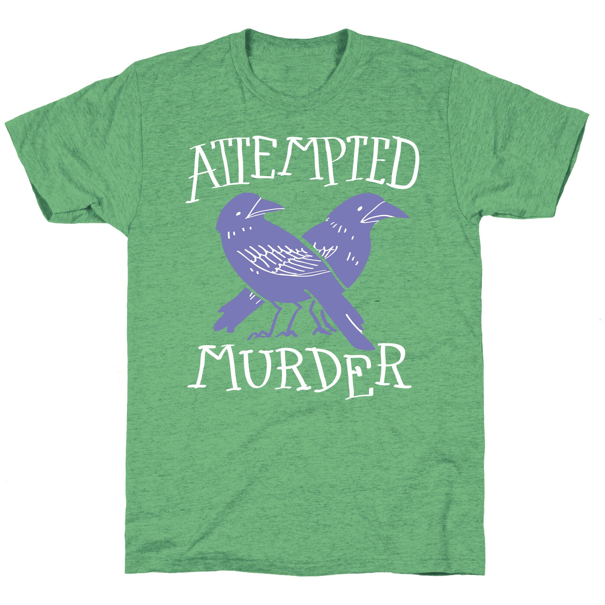 Attempted Murder Unisex Triblend Tee